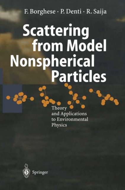 Scattering from Model Nonspherical Particles : Theory and Applications to Environmental Physics, PDF eBook