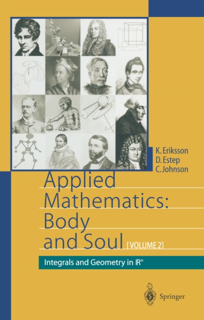 Applied Mathematics: Body and Soul : Volume 2: Integrals and Geometry in IRn, PDF eBook
