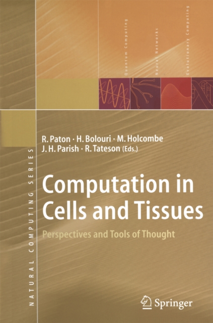 Computation in Cells and Tissues : Perspectives and Tools of Thought, PDF eBook