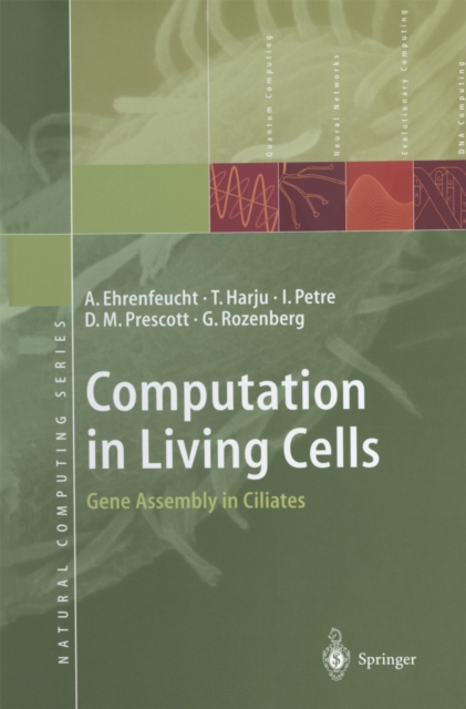 Computation in Living Cells : Gene Assembly in Ciliates, PDF eBook