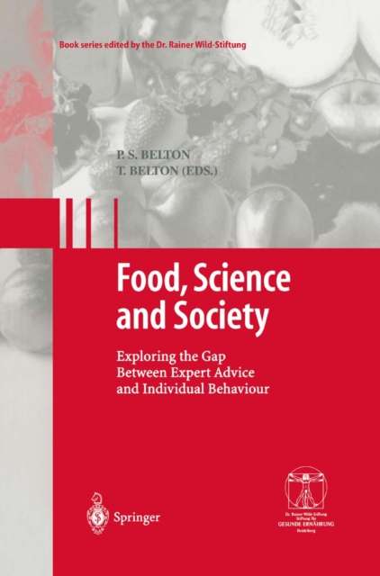 Food, Science and Society : Exploring the Gap Between Expert Advice and Individual Behaviour, PDF eBook