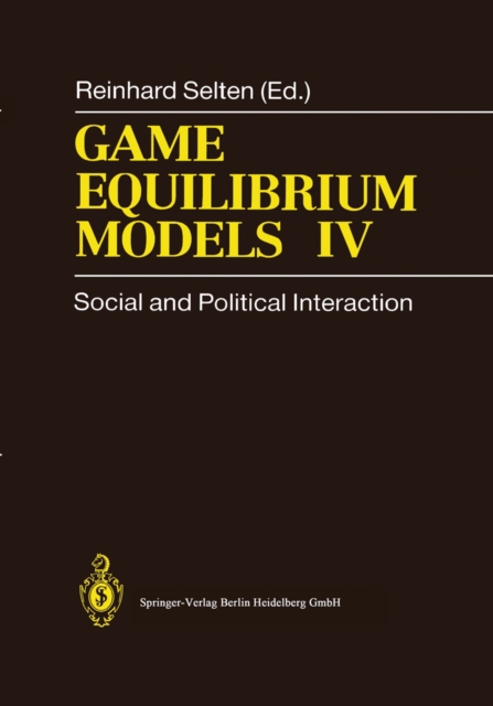 Game Equilibrium Models IV : Social and Political Interaction, PDF eBook