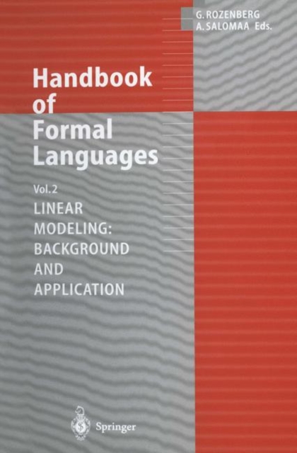 Handbook of Formal Languages : Volume 2. Linear Modeling: Background and Application, PDF eBook