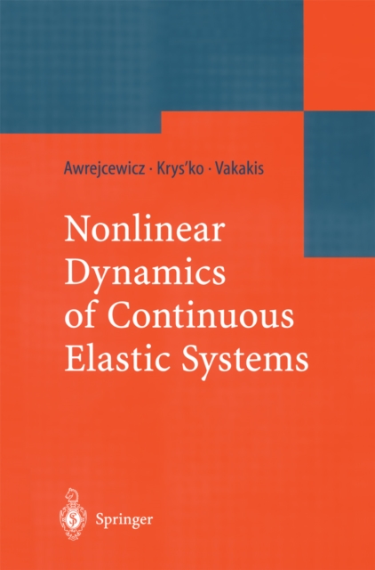 Nonlinear Dynamics of Continuous Elastic Systems, PDF eBook