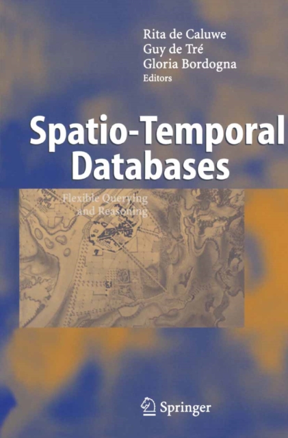 Spatio-Temporal Databases : Flexible Querying and Reasoning, PDF eBook