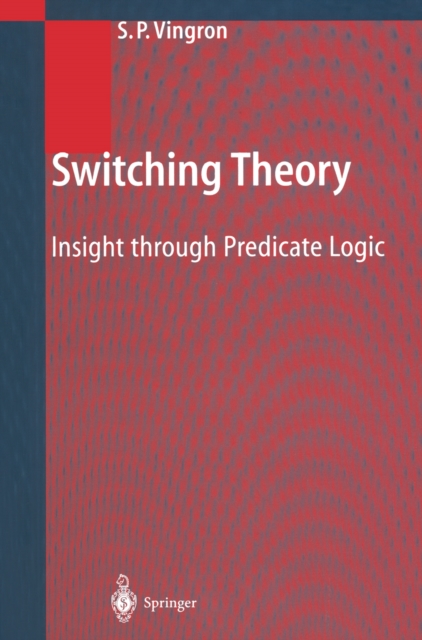 Switching Theory : Insight through Predicate Logic, PDF eBook