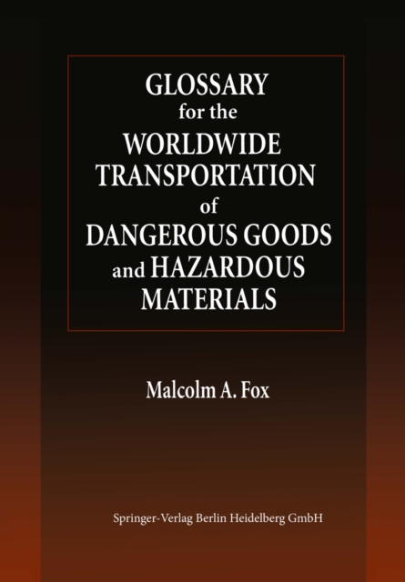 Glossary for the Worldwide Transportation of Dangerous Goods and Hazardous Materials, PDF eBook
