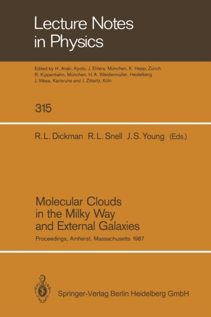 Molecular Clouds in the Milky Way and External Galaxies : Proceedings of a Symposium Held at the University of Massachusetts in Amherst, November 2-4, 1987, Paperback / softback Book