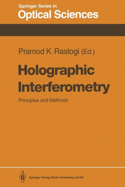 Holographic Interferometry : Principles and Methods, Paperback / softback Book