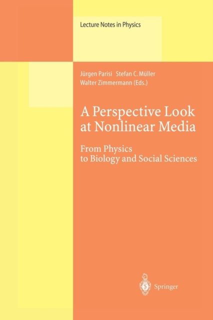 A Perspective Look at Nonlinear Media : From Physics to Biology and Social Sciences, Paperback / softback Book