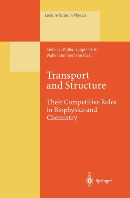 Transport and Structure : Their Competitive Roles in Biophysics and Chemistry, Paperback / softback Book