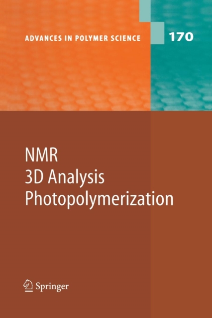 NMR * 3D Analysis * Photopolymerization, Paperback / softback Book