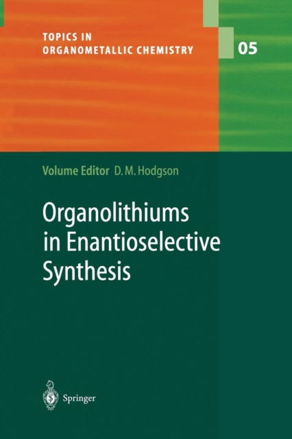 Organolithiums in Enantioselective Synthesis, Paperback / softback Book