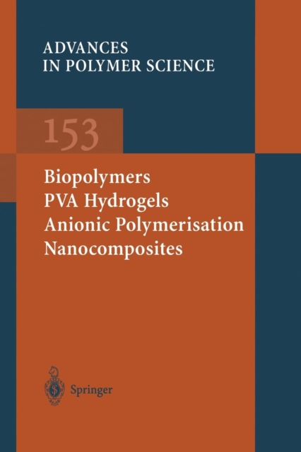 Biopolymers · PVA Hydrogels Anionic Polymerisation Nanocomposites, Paperback / softback Book
