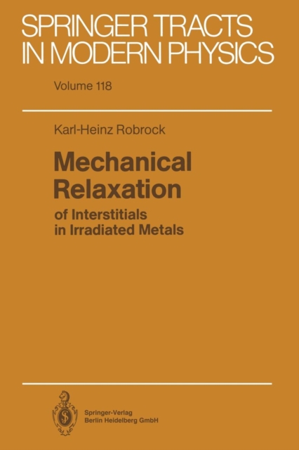 Mechanical Relaxation of Interstitials in Irradiated Metals, Paperback / softback Book