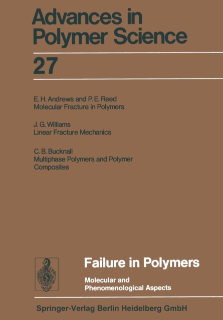 Failure in Polymers : Molecular and Phenomenological Aspects, Paperback / softback Book