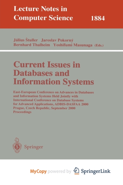 Current Issues in Databases and Information Systems : East-European Conference on Advances in Databases and Information Systems Held Jointly with International Conference on Database Systems for Advan, Paperback Book