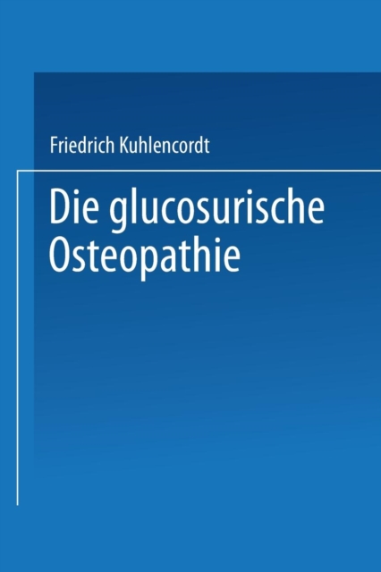 XI. Die Glucosurische Osteopathie, Paperback / softback Book