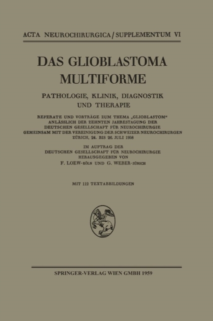 Das Glioblastoma Multiforme : Pathologie, Klinik, Diagnostik Und Therapie, Paperback / softback Book