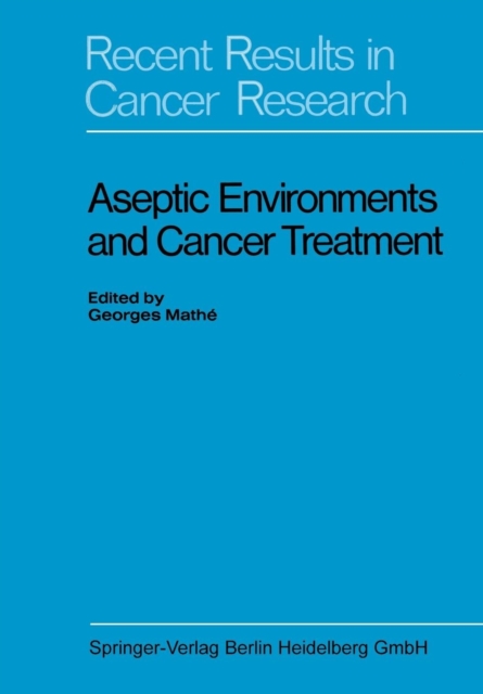 Aseptic Environments and Cancer Treatment, Paperback / softback Book