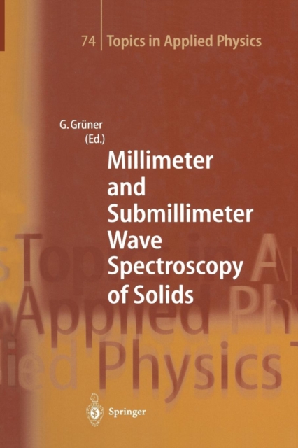 Millimeter and Submillimeter Wave Spectroscopy of Solids, Paperback / softback Book