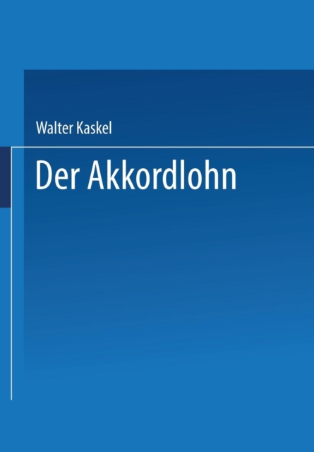 Der Akkordlohn : Arbeitsrechtliche Seminarvortrage III, Paperback / softback Book