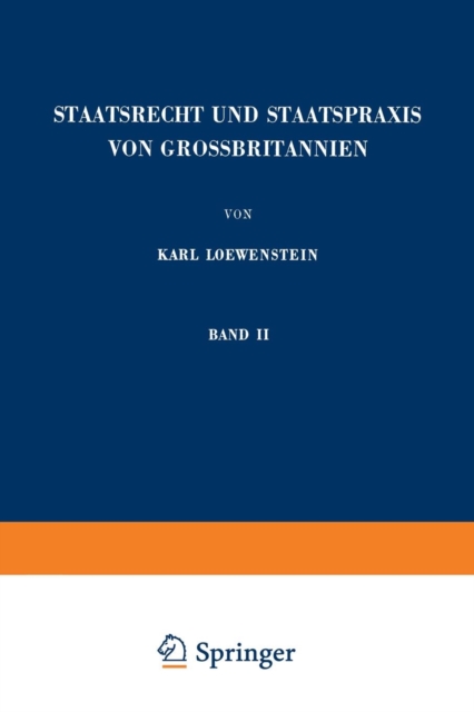 Staatsrecht Und Staatspraxis Von Grossbritannien : Justiz - Verwaltung - Burgerrechte, Paperback / softback Book