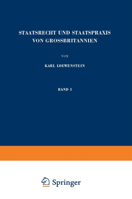 Staatsrecht Und Staatspraxis Von Grossbritannien : Parlament - Regierung - Parteien, Paperback / softback Book