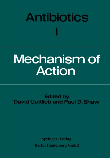 Antibiotics : Volume I  Mechanism of Action, PDF eBook