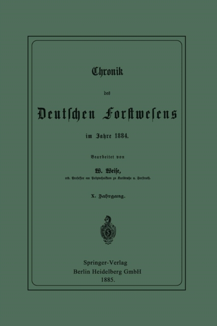 Chronik Des Deutschen Forstwesens Im Jahre 1884, Paperback / softback Book