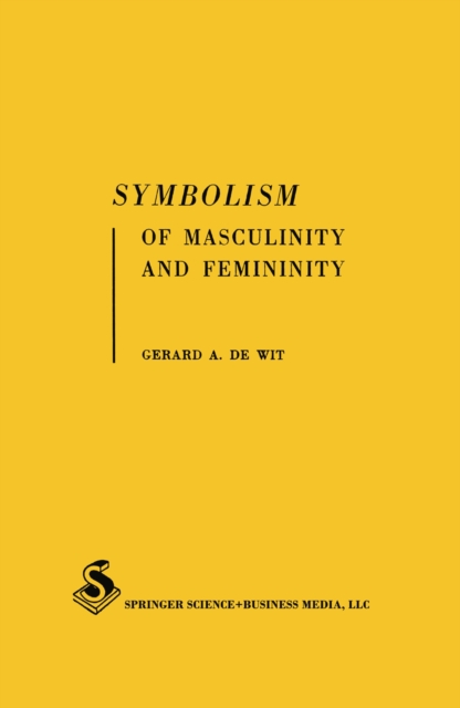 Symbolism of Masculinity and Femininity : An empirical phenomenological approach to developmental aspects of symbolic thought in word associations and symbolic meanings of words, PDF eBook