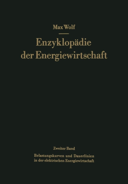 Belastungskurven Und Dauerlinien in Der Elektrischen Energiewirtschaft, Paperback / softback Book