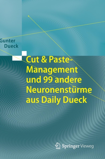Cut & Paste-Management Und 99 Andere Neuronensturme Aus Daily Dueck, Hardback Book