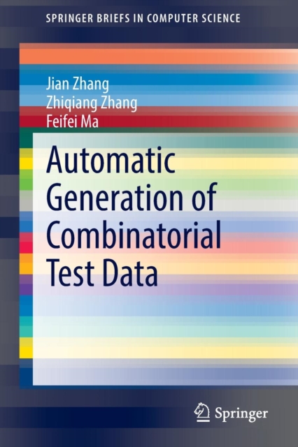 Automatic Generation of Combinatorial Test Data, Paperback / softback Book
