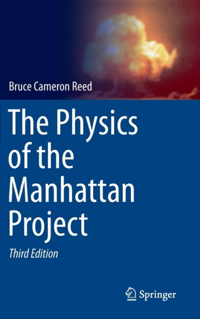 The Physics of the Manhattan Project, Hardback Book