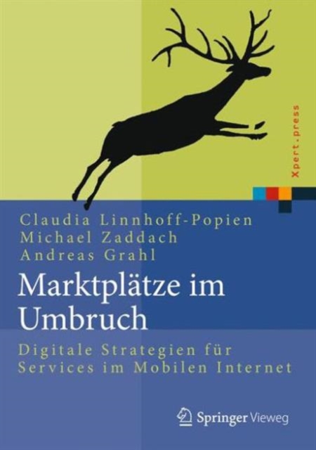 Marktplatze im Umbruch : Digitale Strategien fur Services im Mobilen Internet, Hardback Book
