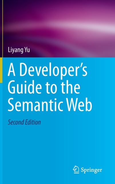 A Developer’s Guide to the Semantic Web, Hardback Book