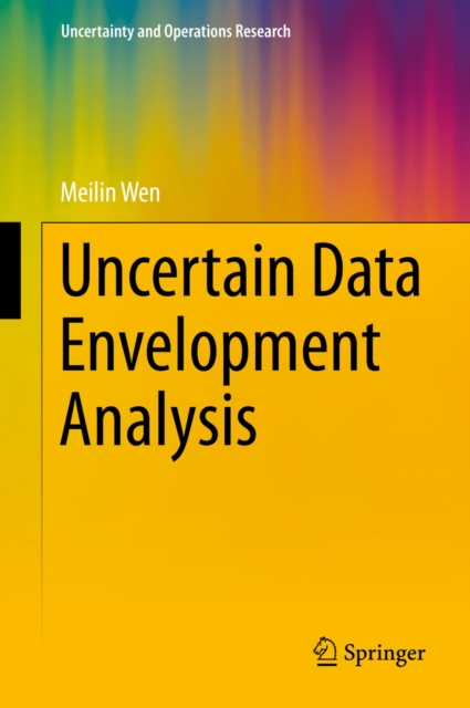 Uncertain Data Envelopment Analysis, Hardback Book