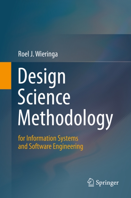 Design Science Methodology for Information Systems and Software Engineering, PDF eBook