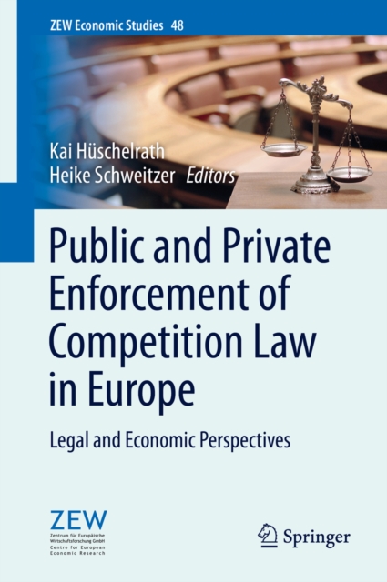 Public and Private Enforcement of Competition Law in Europe : Legal and Economic Perspectives, PDF eBook