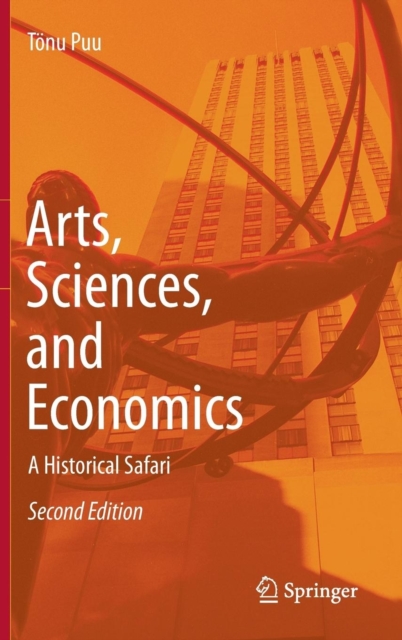 Arts, Sciences, and Economics : A Historical Safari, Hardback Book