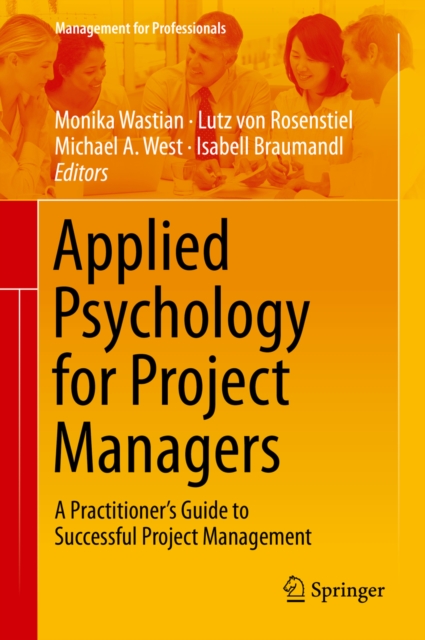 Applied Psychology for Project Managers : A Practitioner's Guide to Successful Project Management, PDF eBook