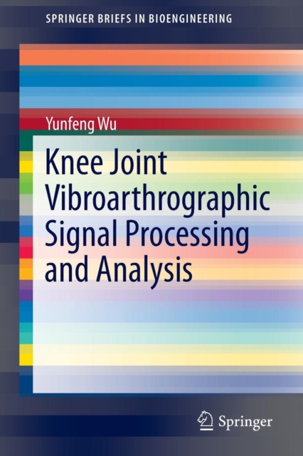 Knee Joint Vibroarthrographic Signal Processing and Analysis, Paperback / softback Book
