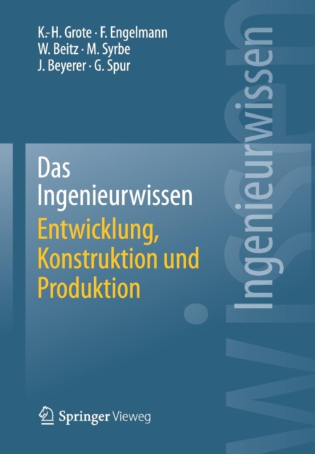 Das Ingenieurwissen: Entwicklung, Konstruktion Und Produktion, Paperback / softback Book