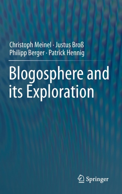 Blogosphere and its Exploration, Hardback Book