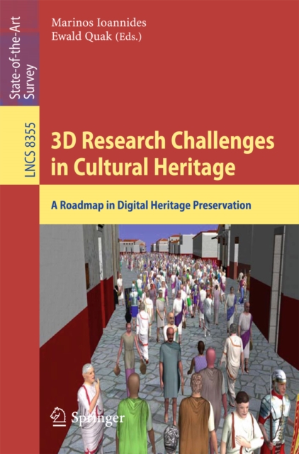 3D Research Challenges in Cultural Heritage : A Roadmap in Digital Heritage Preservation, PDF eBook