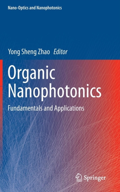 Organic Nanophotonics : Fundamentals and Applications, Hardback Book