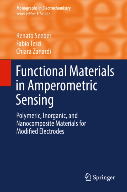 Functional Materials in Amperometric Sensing : Polymeric, Inorganic, and Nanocomposite Materials for Modified Electrodes, PDF eBook