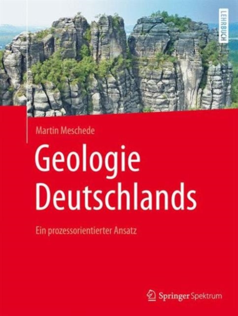 Geologie Deutschlands : Ein prozessorientierter Ansatz, Hardback Book
