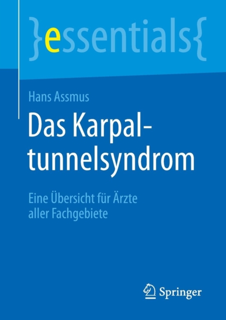 Das Karpaltunnelsyndrom : Eine UEbersicht Fur AErzte Aller Fachgebiete, Paperback / softback Book